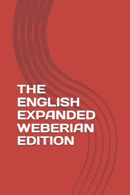 The English Expanded Weberian Edition by Max Weber, Emre Aslanbaş