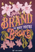Your Brand Is Why You're Broke by Deen Ftrst