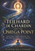 Teilhard de Chardin and the Omega Point: Evolution, Consciousness, and the Spiritual Direction of Reality by Clayton Louis Turnage