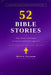 52 Bible Stories for Families: A Complete Year of Weekly Devotions from Genesis to Revelation - With Discussion Questions, Prayers, and Activities for by Melvin Salamon