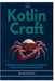 Kotlin Craft: Professional Android Development: Architecture, Coroutines, and Production Practices by Richard Boozman