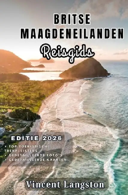 BRITSE MAAGDENEILANDEN Reisgids 2026: Ontdek verborgen baaien, schilderachtige kustroutes, luxe resorts, Caribische gerechten en tropische avonturen v by Vincent Langston