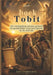 Het boek Tobit: De verbinding tussen geloof en goddelijke voorzienigheid in de Schrift by Navi Ashbourne