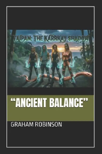 Taipan: THE KARRKAY SHADOW: "Ancient Balance" by Graham Robinson