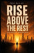Rise Above the Rest: Act As If You Are The Best - No One Is Better Than You by Troy Blaine