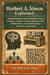 Herbert A. Simon Explained: Bounded Rationality, Decision-Making, Artificial Intelligence, Cognitive Psychology, Organizational Theory, Problem Solvin by The Practical Atlas