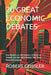 20 Great Economic Debates: Free Markets vs. Intervention, Inflation vs. Growth, and the Controversies That Shape Modern Economics by Robert Geissler