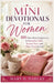 Mini Devotionals for Women: 180 Short Daily Inspirations to Strengthen Faith, Restore Peace, and Draw Closer to God by Mary H. Dahlke