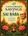 Categorized Sayings of Sai Baba: A Practical Guide to Faith, Life, and Spiritual Wisdom by Majeed Memon