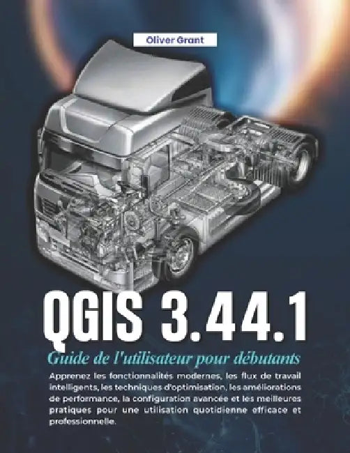 3.44.1 Guide de l'utilisateur pour débutants by Oliver Grant