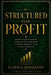Structured for Profit: Where Your Business Loses Money and How to Turn Growth Into Higher Margins by Slavica Bogdanov
