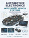 Automotive Electronics and Intelligent Vehicle Systems: Wiring, ECUs, Diagnostics, ADAS, and the Future of Software-Defined and Electric Vehicles by Alan L. Cartwright