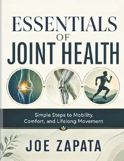 Essentials of Joint Health by Joe Zapata