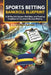 Sports Betting Bankroll Blueprint: A 30-Day Unit System, Risk Rules, and Tracking Templates for Consistent Decision-Making by Vincent Barrton