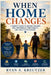 When Home Changes: A Parent's Guide to Helping Children Heal Emotionally, Find Stability, and Thrive After Divorce. by Ryan A. Kreutzer