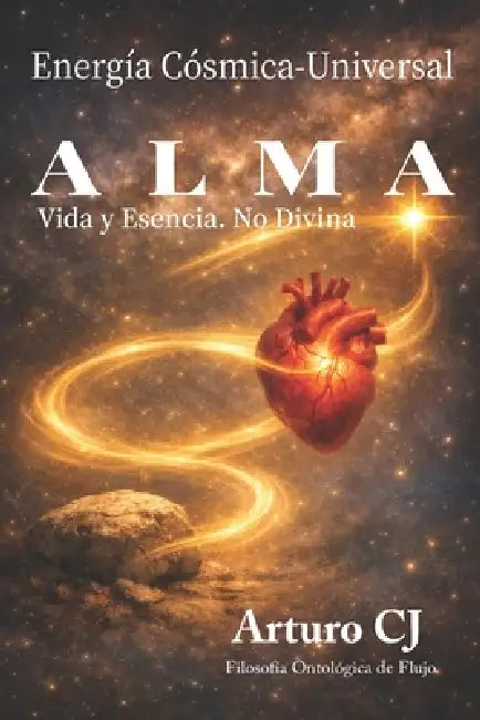 Alma: Vida y Esencia by Arturo Cj