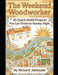 The Weekend Woodworker: 20 Quick-Build Projects You Can Finish by Sunday Night by Richard Jablonski