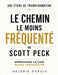Une étude de transformation du Le chemin le moins fréquenté de Scott Peck: Embrasser la voie moins fréquentée by Valérie Dupuis