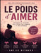 Une réflexion puissante sur Le poids d'aimer de Célestine Leroy: Naviguer à travers les luttes de l'amour et du chagrin by Amélie Bernard