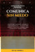 Comunica sin miedo: El método para transformar el bloqueo en influencia profesional - domina el miedo escénico, estructura tus mensajes y gana credibi by Rita M. Nureña C.