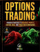 Options Trading: Proven Strategies to Maximize Profits, Control Risk, and Trade with Confidence. by Warren Ray Benjamin