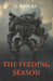 The Feeding Season by S. T. Hicks