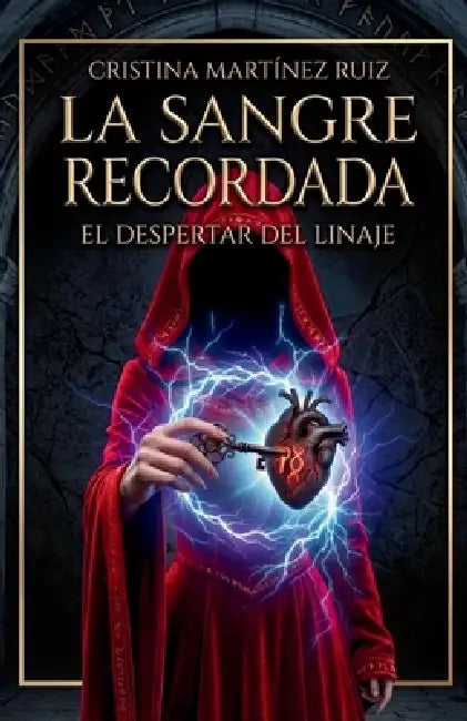 La Sangre Recordada: El Despertar del Linaje by Cristina Martínez Ruiz