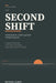 The Second Shift: A Field Guide for Middle-Aged Dads Raising Young Kids by Matthew Blansit