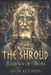 The Shroud: Evidence of Truth by Aron Kochiba