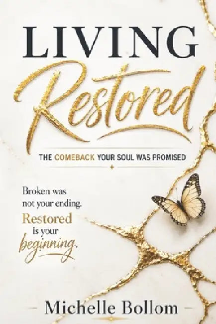 Living Restored: The Comeback Your Soul Was Promised by Michelle Bollom