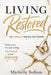 Living Restored: The Comeback Your Soul Was Promised by Michelle Bollom
