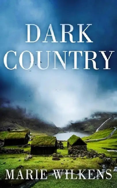 Dark Country: An EMP Post Apocalypse Prepper Survival Thriller by Marie Wilkens