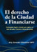 El Derecho de la Ciudad a Financiarse: Instrumentos legales y fiscales para capturar el valor del suelo y financiar el desarrollo urbano by Gerardo Villaseñor