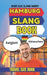 Hamburg Urban Dictionary: A Hilarious Collection of Hamburg Street Language, Nightlife Slang, and Local Humor by Slang Yes