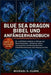 Blue Sea Dragon Bibel Und Anfängerhandbuch: Ein ausführlicher Leitfaden zur Biologie des Blauen Seadrachen - Ernährung, Lebensraumansprüche, Verhalten by Michael A. Clara