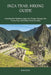Inca Trail Hiking Guide: Complete Peru Trekking Guide with Routes, Packing Lists, Fitness Prep, and Hidden Ruins Revealed by John K. John