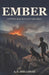 Ember: A Wilderness Survival Adventure by A. Z. Holloway