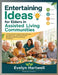 Entertaining Ideas for Elders in Assisted Living Communities: A Practical Guide for Elderly Program Managers, Activity Directors, and Outreach Leaders by Evelyn Hartwell
