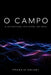 O Campo: A Estrutura Invisível do Real by Francis Valadj