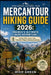 Mercantour National Park Hiking Guide 2026: FRANCE'S ULTIMATE ALPS ADVENTURE: Top Day Hikes, Scenic Trails, Mountain Villages & Backpacking Routes by Milo Arden