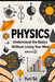 Physics: Understand the Basics Without Losing Your Mind (Volume 3) by Yuri Só