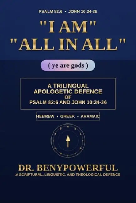 I Am All in All by Benypowerful