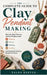The Complete Guide to Clay Pendant Making: Step-by-Step Polymer Jewelry Projects with Shaping, Baking, Painting, Beading, and Handmade Necklace Design by Talon Reeves