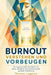 Burnout: Verstehen und vorbeugen by Thomas Laggner
