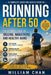 Strong Steps After 50: A Marathon Runner's Guide to Healthy Aging, Safe Running, Weight Management, and Lifelong Strength by William Chan