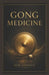 Gong Medicine by Kim George