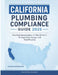 California Plumbing Compliance Guide 2025: Practical Interpretation of Title 24 Part 5 for Inspection, Design, and Field Practice by Manfred Bauer