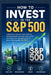 How to Invest in the S&P 500: A Beginner's Step-by-Step Guide to Building Wealth with Index Funds, ETFs, and Dollar-Cost Averaging-Even If You're Star by Sigit Irawan