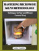 Mastering Microwave Kilns Methodology: Techniques for Fast and Efficient Ceramic Firing by Luther Franklin