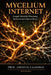 Mycelium Internet: Fungal Networks Processing Environmental Data in Binary by Prof Arenvix Caldoray